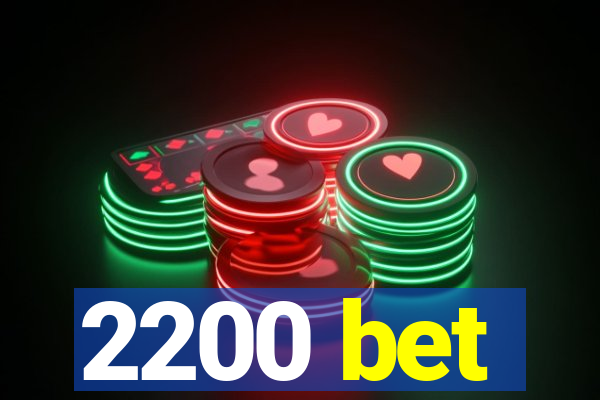 2200 bet